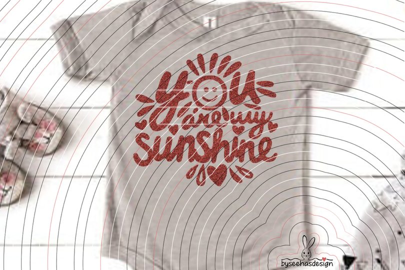 You are my Sunshine Plotterdatei SVG DXF