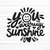 You are my Sunshine Plotterdatei SVG DXF FCM