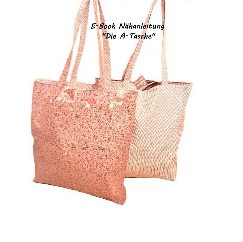 Nähanleitung "Die A-Tasche"