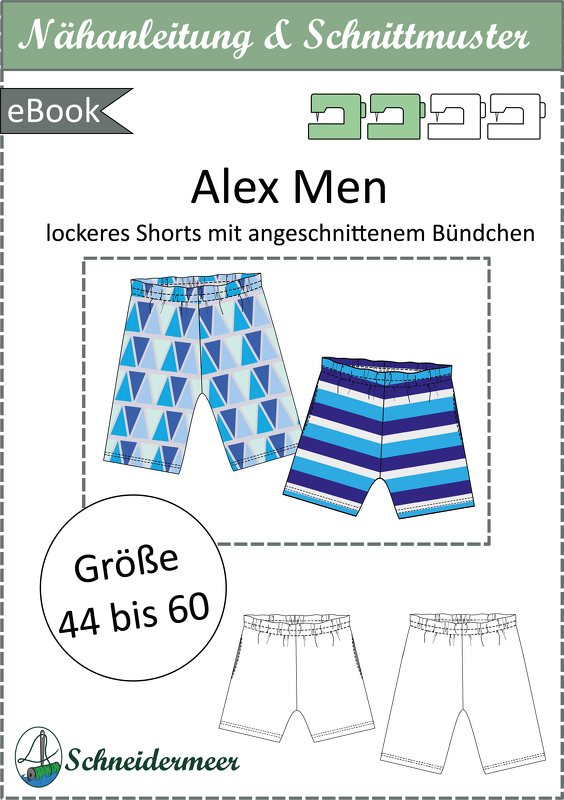 Cover des eBook-Schnittmusters 'Alex Men' für lockere Herren-Shorts mit angeschnittenem Bündchen, zeigt zwei Designbeispiele und technische Zeichnungen, Größen 44–60