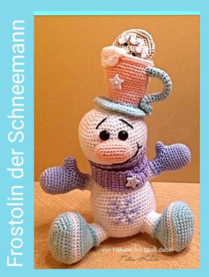 Häkelanleitung / Amigurumi / Frostolin der Schneemann