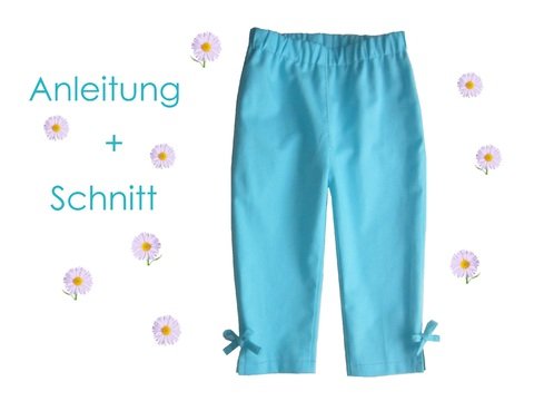 Schnitt und Anleitung für Mädchen Caprihose Gr. 80-110