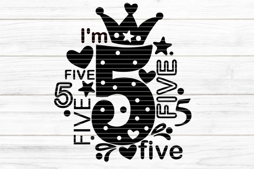 I'm five Plotterdatei SVG DXF FCM - Bild 4