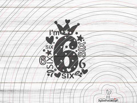 I'm six Plotterdatei SVG DXF