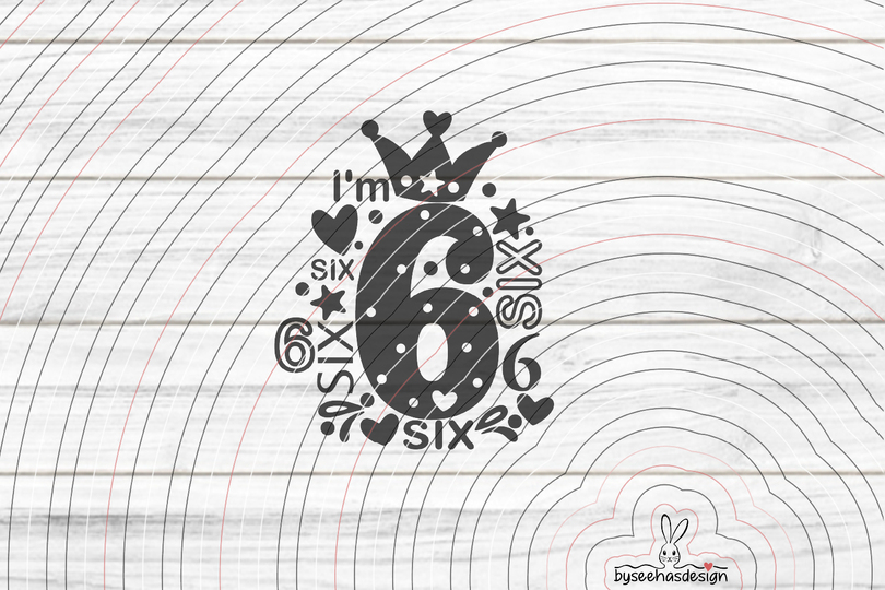 I'm six Plotterdatei SVG DXF