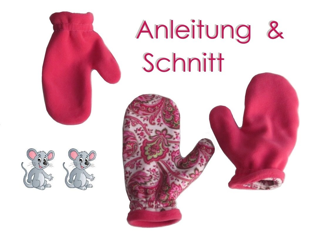 Schnitt und Anleitung für Handschuhe Kinder und Damen 7 Größen
