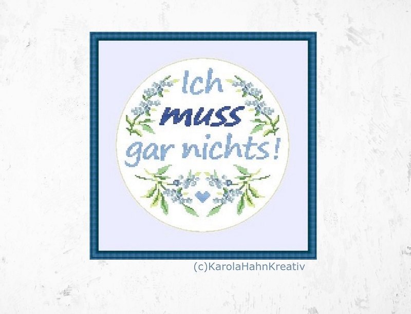 Kreuzstichvorlage "Ich muss gar nichts" - Freche, moderne Stickerei - Bild 3