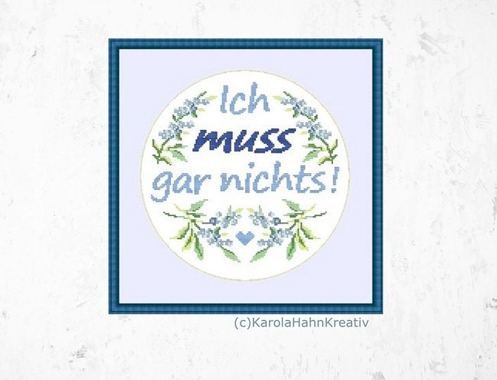 Kreuzstichvorlage "Ich muss gar nichts" - Freche, moderne Stickerei