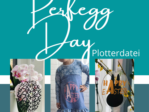 Plotterdatei Perfegg Day