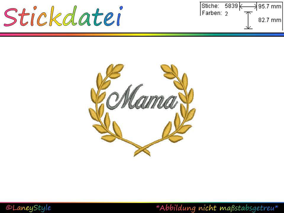 Stickdatei "Mama - Muttertag - Lorbeer" - (DST, VP3, XXX, PES)