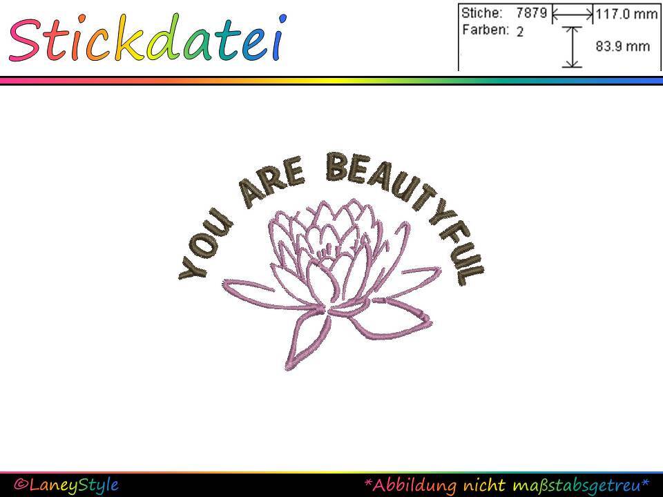 Stickdatei "Schriftzug YOU ARE Beautyful und Lotusblüte" (groß)