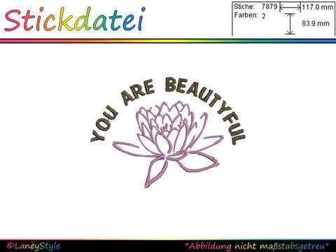 Stickdatei "Schriftzug YOU ARE Beautyful und Lotusblüte" (groß)