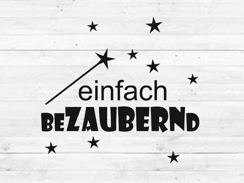 Spruch SVG, einfach bezaubernd, Plotterdatei SVG zum selber plotten