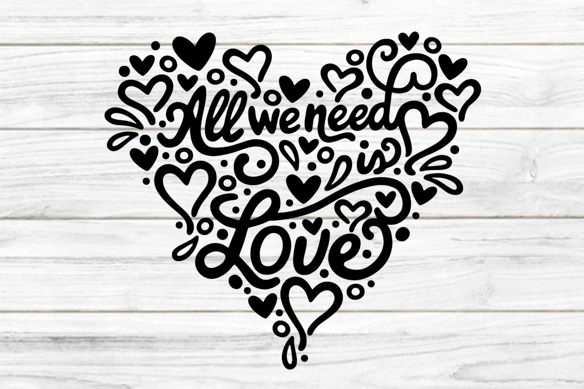 All we need is Love Plotterdatei SVG DXF FCM
