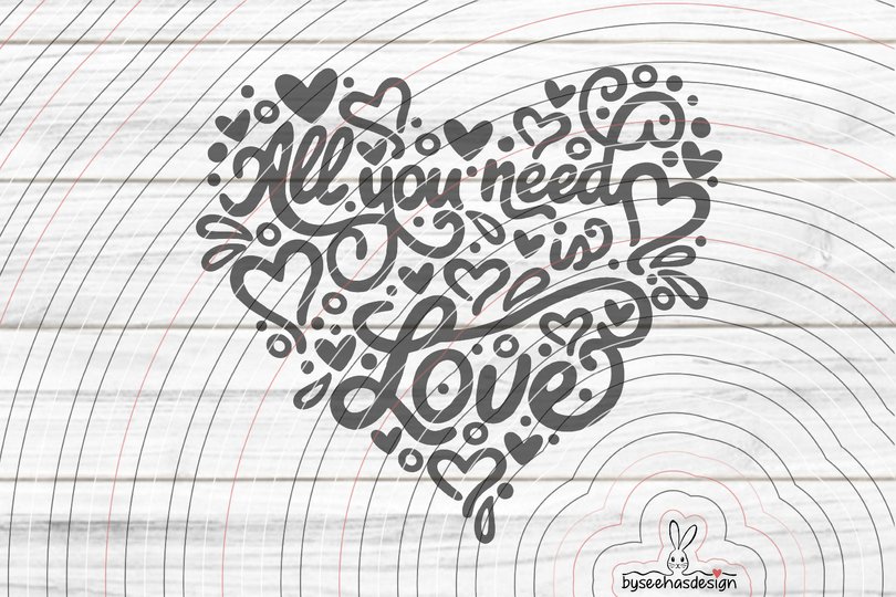 All You need is Love Plotterdatei SVG DXF