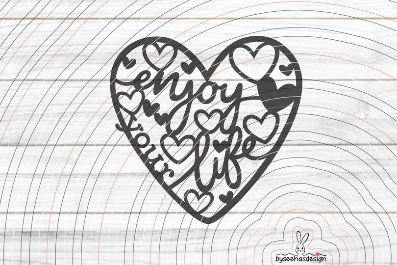 Enjoy Your Life Plotterdatei SVG DXF