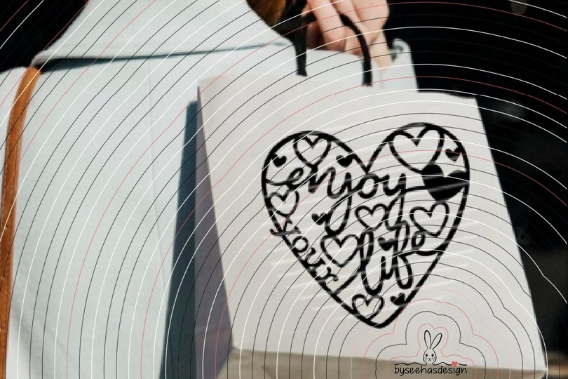 Enjoy Your Life Plotterdatei SVG DXF