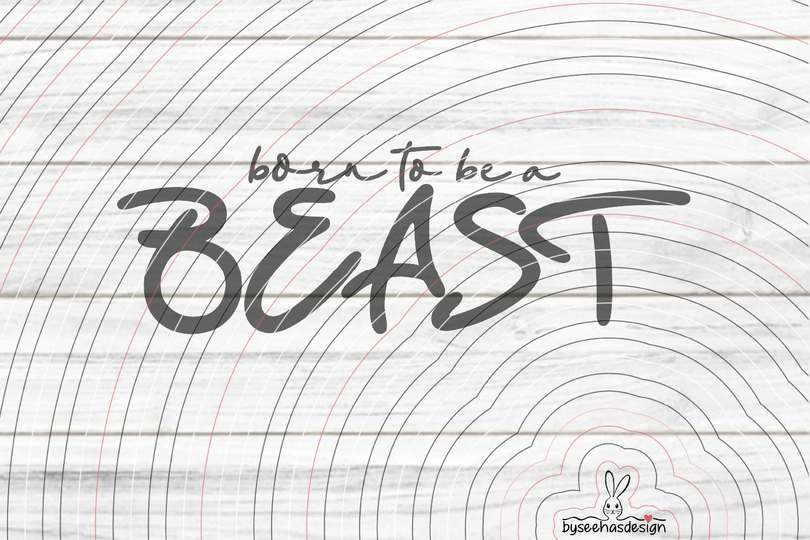 Born to be a Beast Plotterdatei SVG DXF