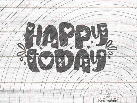 happy today Plotterdatei SVG DXF