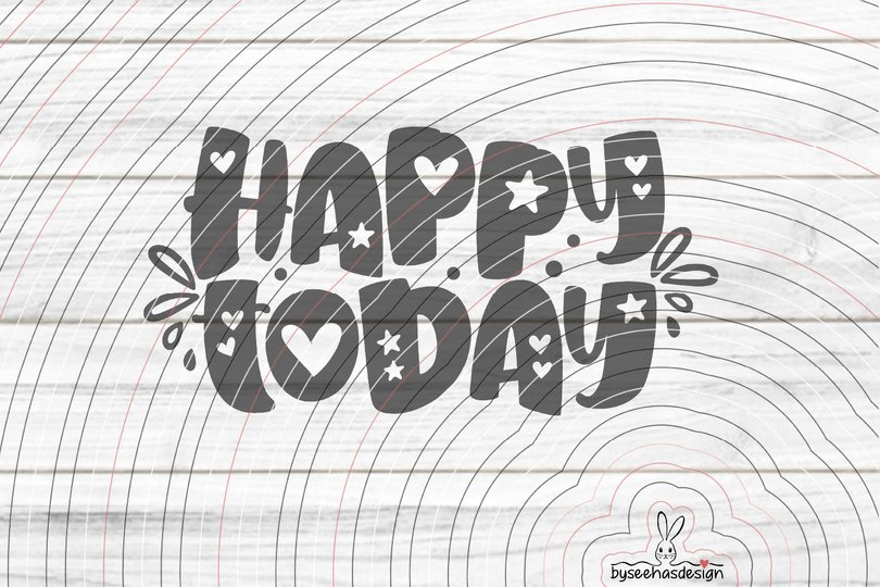 happy today Plotterdatei SVG DXF