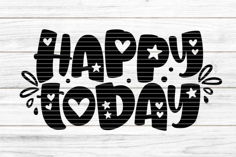 happy today Plotterdatei SVG DXF FCM