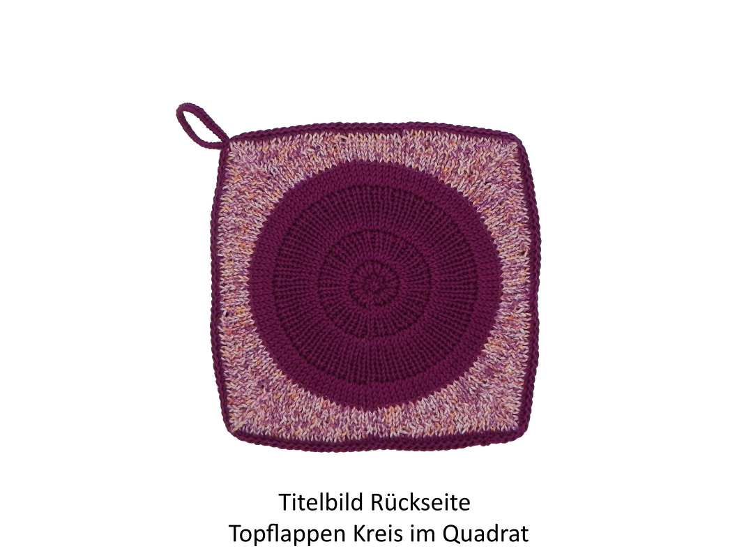Topflappen Kreis im Quadrat Strickanleitung - Bild 8