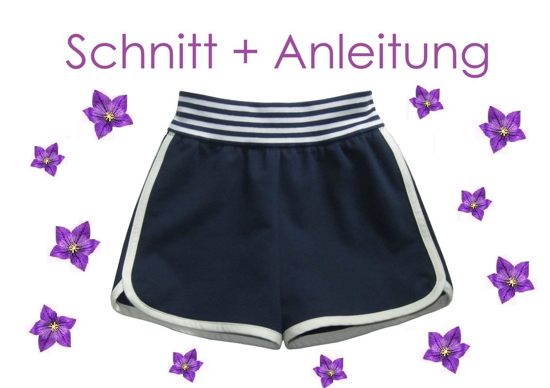 Schnitt und Anleitung Sweat Shorts Gr.68 bis 140