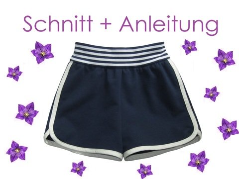 Schnitt und Anleitung Sweat Shorts Gr.68 bis 140