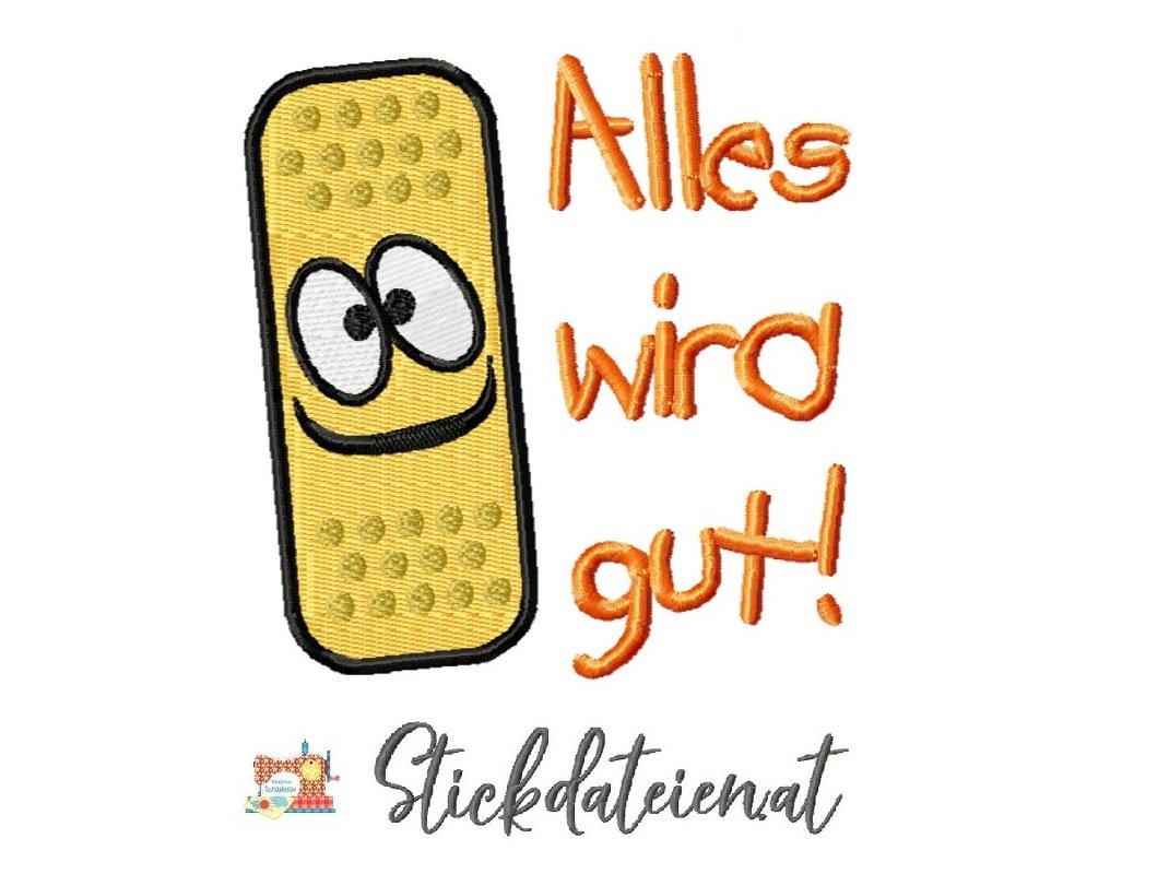 Stickdatei Pflaster, Stickdatei alles wird gut 10x10 Spruch, Stickvorlage
