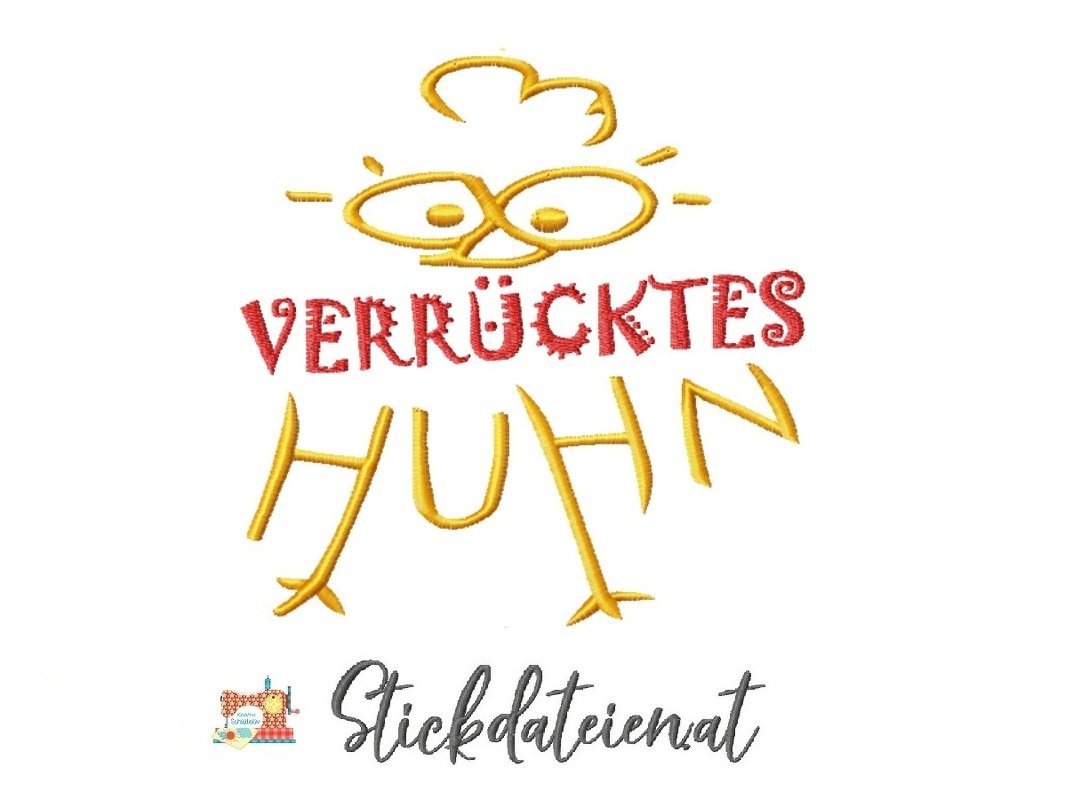 Stickdatei Verrücktes Huhn, lustiger Spruch Stickdatei in 3 Größen