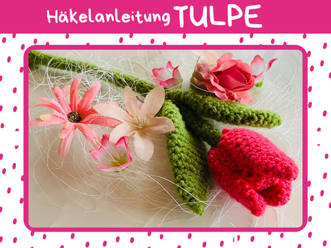 Häkelanleitung Tulpe