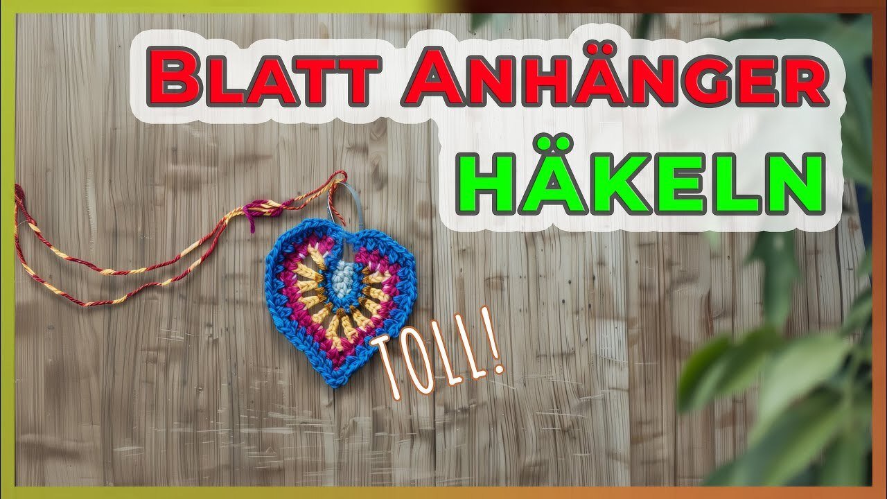 Anhänger häkeln - Blattform - Video