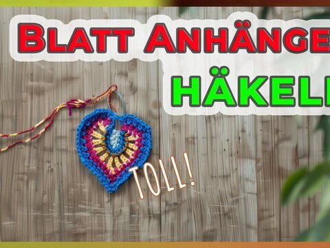 Anhänger häkeln - Blattform - Video