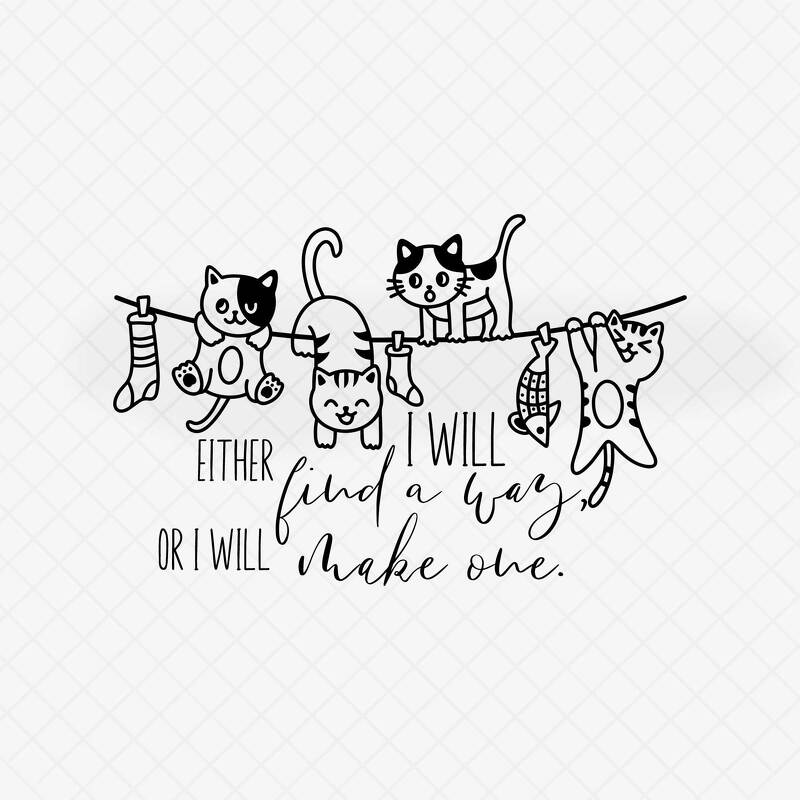 Plotterdatei EPS, PNG, DXF und SVG "EITHER WILL FIND A WAY OR I WILL ..."
