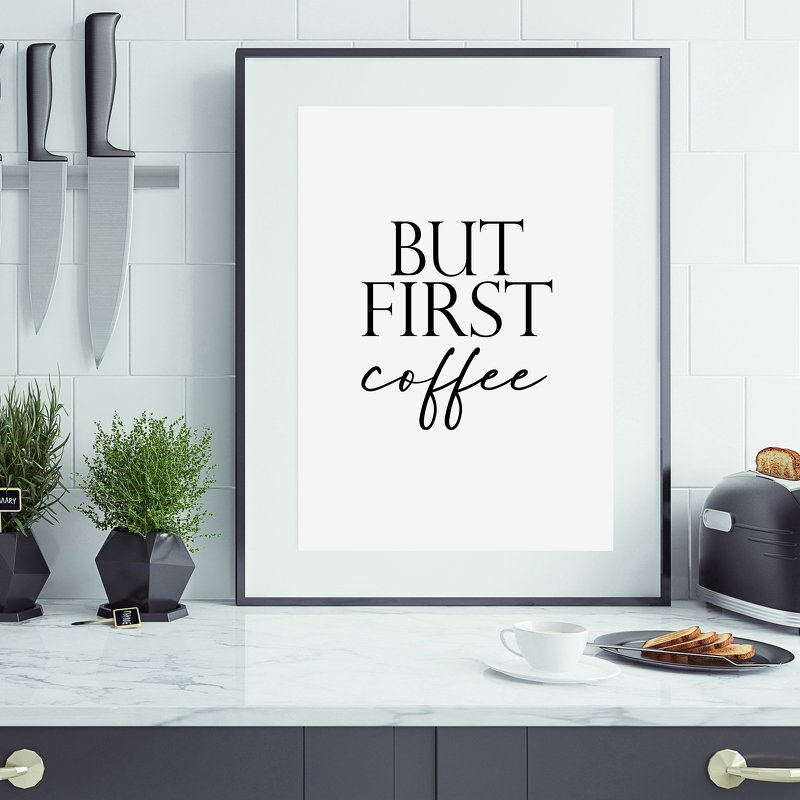 Poster BUT FIRST COFFEE Poster Küche Geschenk Einzug