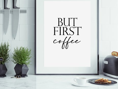 Poster BUT FIRST COFFEE Poster Küche Geschenk Einzug
