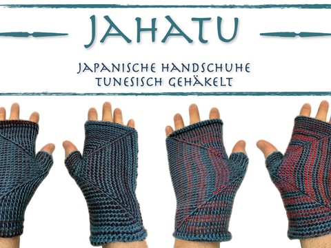 Jahatu - Japanische Handschuhe - tunesisch gehäkelt