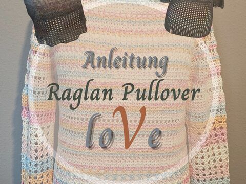 Anleitung Raglan Pullover - Tunika loVe