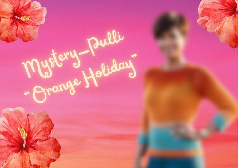 Häkelanleitung Mystery-Pulli "ORANGE HOLIDAY" - Größe XS-3XL