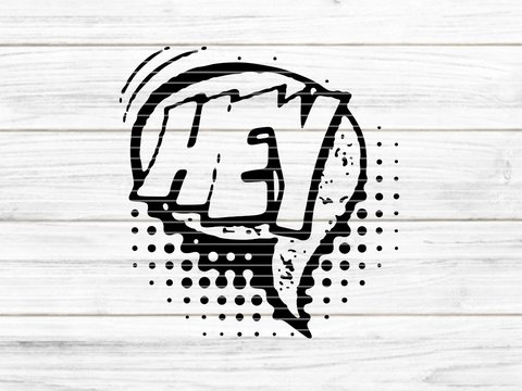 Sprechblase Hey Plotterdatei SVG DXF FCM