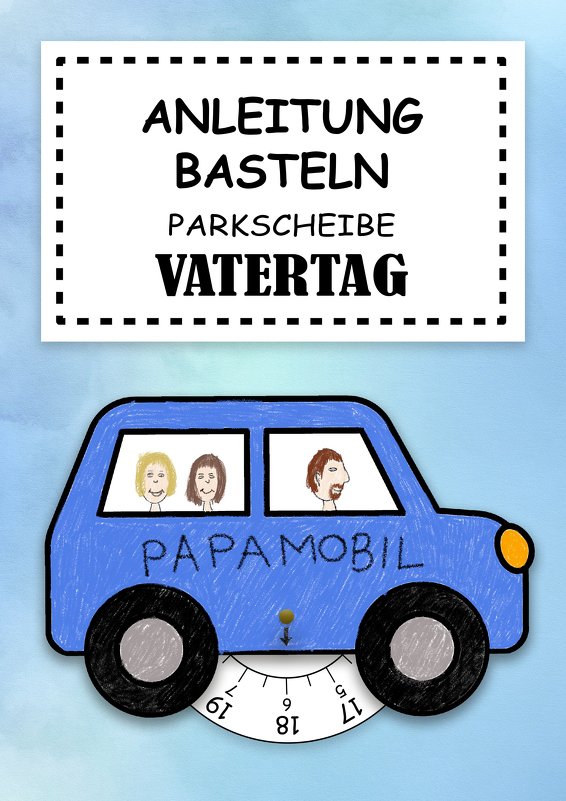 Bastelanleitung VATERTAG Geschenk Parkscheibe