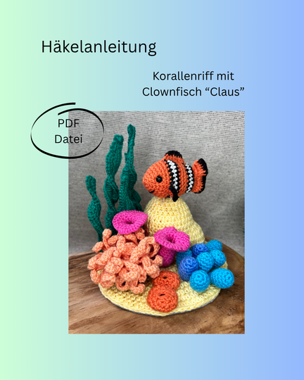Häkelanleitung Korallenriff mit Clownfisch "Claus", PDF Datei