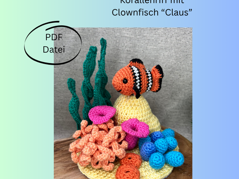 Häkelanleitung Korallenriff mit Clownfisch "Claus", PDF Datei