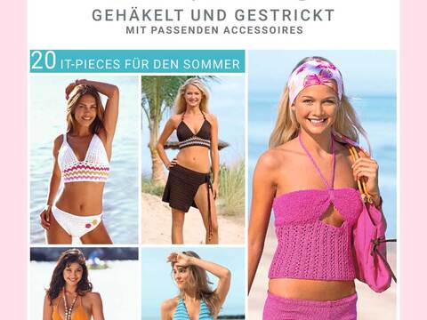 Häkel- und Strickanleitungen: Bikinis & Accessoires