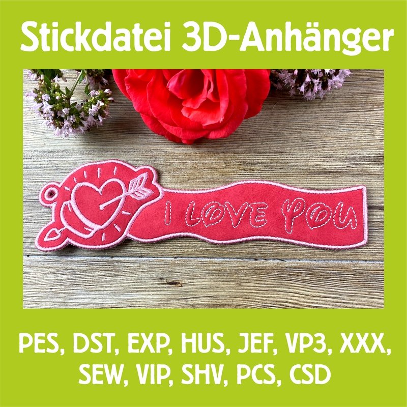 Stickdatei 3D-Anhänger I LOVE YOU, Maschinenstickdatei