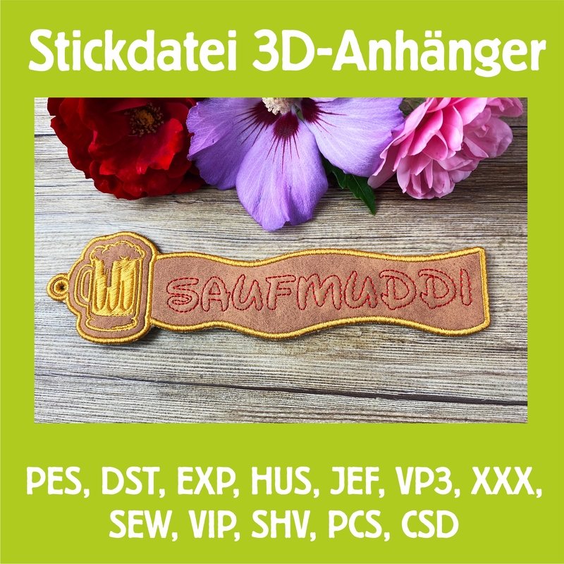 Stickdatei 3D-Anhänger SAUFMUDDI, Maschinenstickdatei