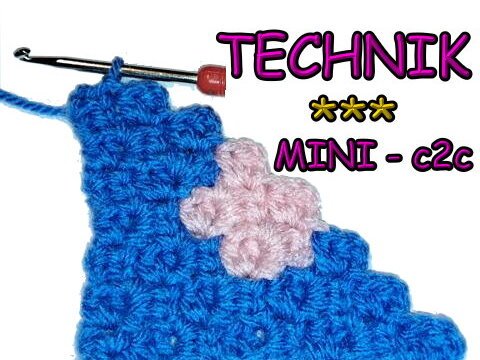 Häkelanleitung *MINI - ECKE ZU ECKE - TECHNIK* MINI-C2C