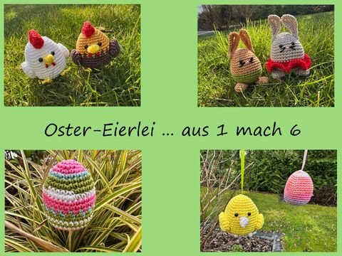 Häkelanleitung - Oster-Eierlei... aus 1 mach 6