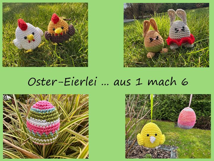 Häkelanleitung - Oster-Eierlei... aus 1 mach 6