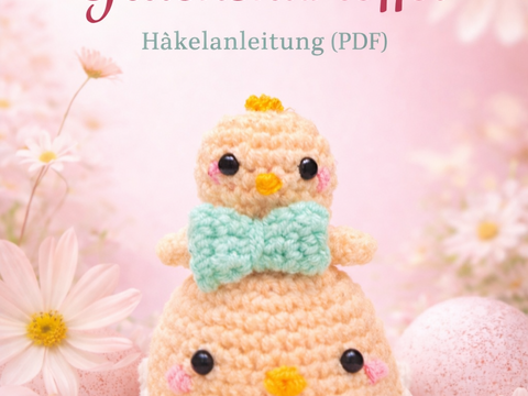Oster–Glückskartoffel häkeln Amigurumi Küken Anleitung PDF
